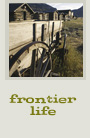 Frontier Life
